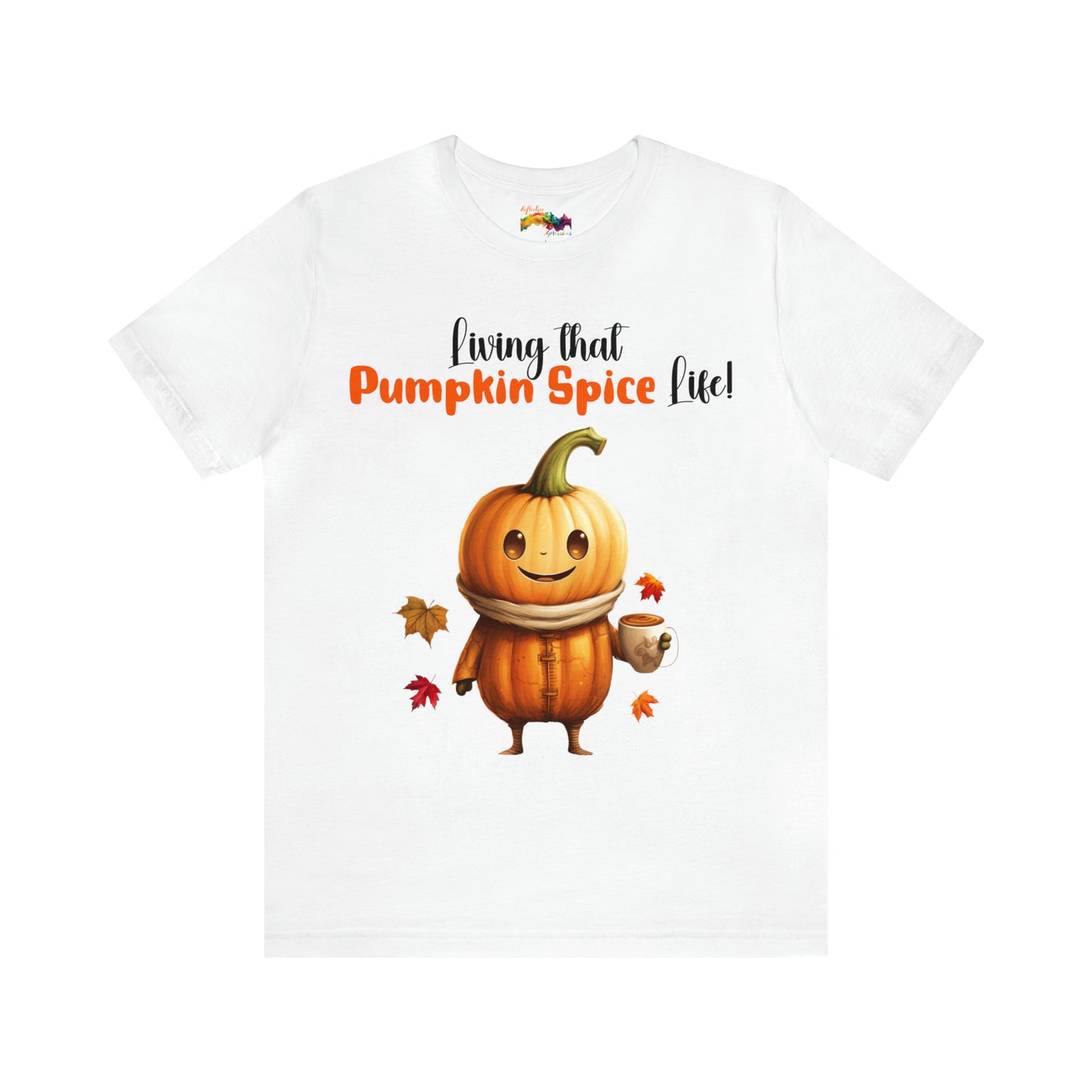 Living that Pumpkin Spice Life! T-Shirt