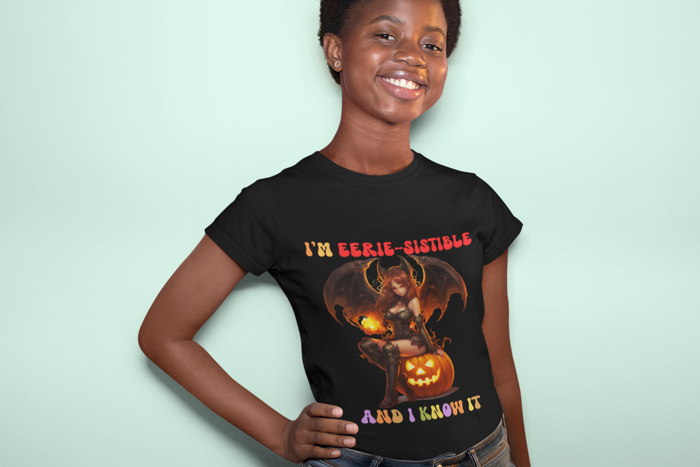 I'm eerie-sistible and I Know It T-Shirt