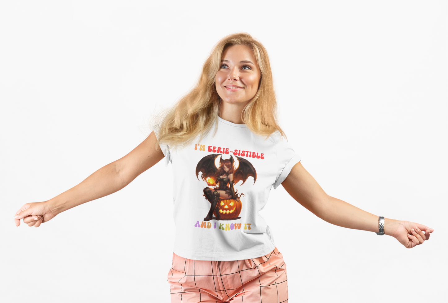 I'm eerie-sistible and I Know It T-Shirt